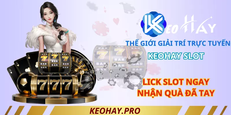 Tổng quát về nhà cái Keohay