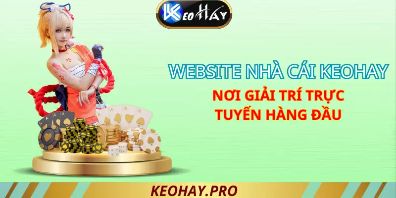 WEB NHÀ CÁI KÈO HAY