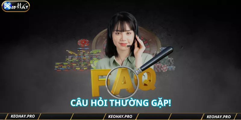 Top các câu hỏi thường gặp về trang web keohay thể thao