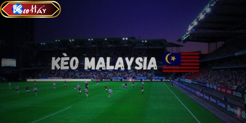 Tỷ Lệ Kèo Malaysia